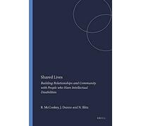 Shared Lives: Building Relationships and Community with People who Have Intellectual Disabilities