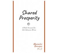 SHARED PROSPERITY: A Path Forward For Sub-Saharan Africa