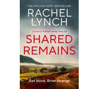 Shared Remains : An unputdownable must-read crime thriller