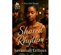 Shared Rhythm: A Music Love Triangle: 2 (Every Shade of Want)