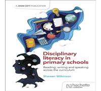 Shareen Wilkinson Disciplinary literacy in primary schools: Reading, writing and in White Shareen Wilkinson White
