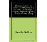 Shareholders in the behavior of shareholders and the shareholders' property rights: corporate governance and equity