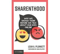 Sharenthood - Why We Should Think before We Talk about Our Kids Online (Strong Ideas)