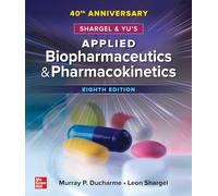 Shargel and Yu's Applied Biopharmaceutics & Pharmacokinetics, 8th Edition