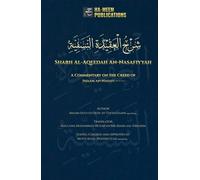 Sharh Al-Aqeedah An-Nasafiyyah: A Commentary on the Creed of Imaam an-Nasafi