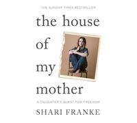 Shari Franke - House of My Mother A Daughter's Quest for Freedom - O245z