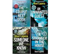 Shari Lapena 4 Books Collection Set (The Couple Next Door, An Unwanted Guest, Someone We Know & A Stranger in the House)