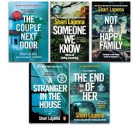 Shari Lapena 5 Books Collection Set (The Couple Next Door, The End of Her, Not a Happy Family, Someone We Know, and A Stranger in the House)