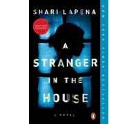 A Stranger in the House: A Novel