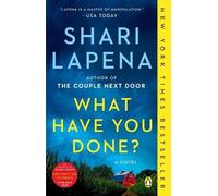Shari Lapena What Have You Done? (Paperback)
