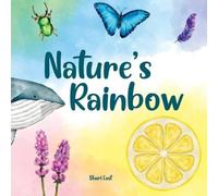 Shari Last Nature's Rainbow: Explore the beauty of nature colour by colour in Shari Last Multicolor
