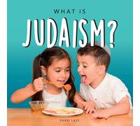 Shari Last What is Judaism?: Your guide to the unique traditions & beliefs Shari Last Multicolor