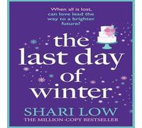 Shari Low The Last Day of Winter : An utterly heartwarming & emotional and Shari Low Multicolor