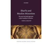 Shari'a and Muslim Minorities: The wasati and salafi approaches to fiqh al-aqalliyyat al-Muslima (Oxford Islamic Legal Studies)