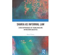 Sharia as Informal Law: Lived Experiences of Young Muslims in Western Societies