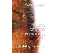 Sharika, Mystery behind the girl: Unforbidden nightmares (Sharika series)