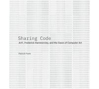 Sharing Code: Art1, Frederick Hammersley, and the Dawn of Computer Art