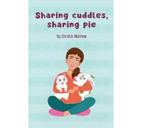 Sharing cuddles, sharing pie