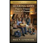 SHARING GOD: Papa’s Treasure Chest of Promises (THE SHARE LIFE LEGACY SERIES)