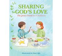 Sharing God's Love: The Jesus Creed for Chldren