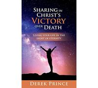 Sharing In Christ's Victory Over Death