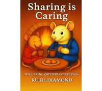 Sharing Is Caring (The Caring Critters Collection)