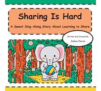 Sharing Is Hard: A Sweet Sing-Along Story About Learning to Share (Tune-In Tales Read & Sing Along)