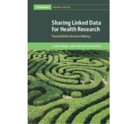 Sharing Linked Data for Health Research : Toward Better Decision Making