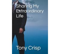 Sharing My Extraordinary Life