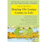 Sharing Ole Lumpy Comes to Life: Teaching kids to share with a song, music score, play, and Korean translation.
