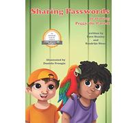 Sharing Passwords featuring Peggy the Parrot: 4 (Simply Serious Stories Cyber Security and Safety online)