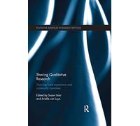 Sharing Qualitative Research: Showing Lived Experience and Community Narratives (Routledge Advances in Research Methods)