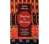 Sharing the Blessing: Overcoming Poverty and Working for Justice