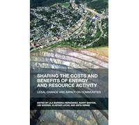 Sharing the Costs and Benefits of Energy and Resource Activity: Legal Change and Impact on Communities