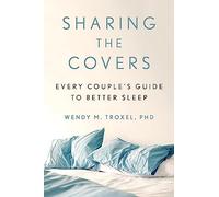 Sharing the Covers: Every Couple's Guide to Better Sleep