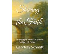 Sharing the Faith: The Gospel Across Cultures - Bridges of Grace