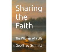 Sharing the Faith: The Witness of a Life
