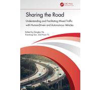 Sharing the Road : Understanding and Facilitating Mixed Traffic with Human-Driven and Autonomous Vehicles