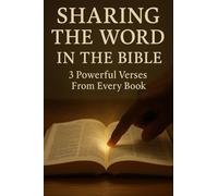 Sharing The Word- In The Bible: 3 Powerful Verses From Every Book