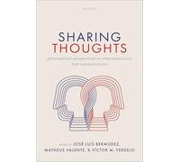 Sharing Thoughts : Philosophical Perspectives on Intersubjectivity and Communication