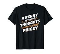 Sharing Your Thoughts Provides Clever Sarcasm Daily Value Graphic T-Shirt