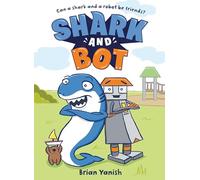 Shark and Bot: (A Graphic Novel)