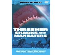 Shark Attack: The Thresher Sharks And Man Eaters [DVD]
