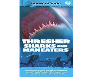 Shark Attack: The Thresher Sharks And Man Eaters [DVD]