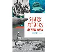 Shark Attacks of New York: A History (Disaster)