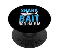 Shark BAIT HOO HA! Shark Lover Pop Culture PopSockets Adhesive PopGrip