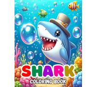 Shark Coloring Book: 30+ Happy and Fun Sharks Colouring Pages for Kids ages 4-8 or 8-12 Years Old
