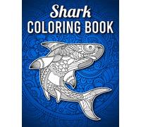 Shark Coloring Book: 40 Single Sided Intricate Pattern Shark Coloring Pages for Adults Stress Relief and Relaxation, Shark Gifts for Women
