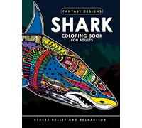 Shark Coloring Book for Adults: Stress-relief Coloring Book For Grown-ups