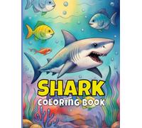 Shark Coloring Book For Kids 8-12 Years: 36 Shark And Ocean Animals Coloring Pages For Stress Relief